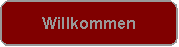 Willkommen